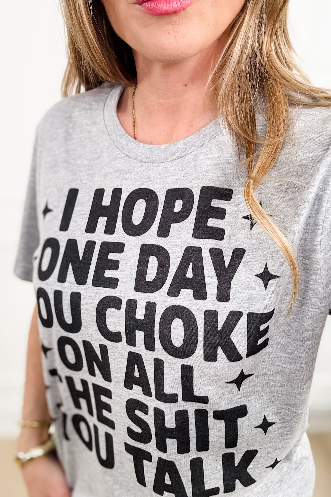 Plus/Reg Short Sleeve "I Hope One Day You Choke On All the Sh*t You Talk" Graphic Tee