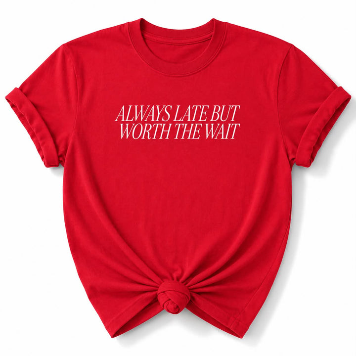 Plus/Reg Short Sleeve Always Late But Worth the Wait Graphic Tee - Freckled Poppy