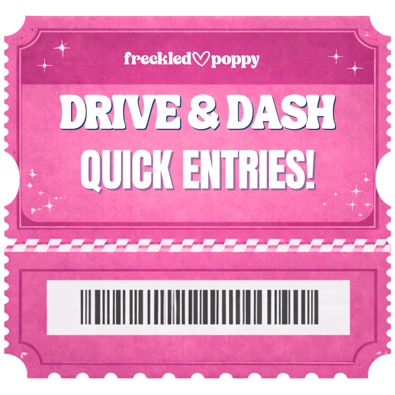 15000 Drive & Dash Giveaway Quick Entries! - Freckled Poppy