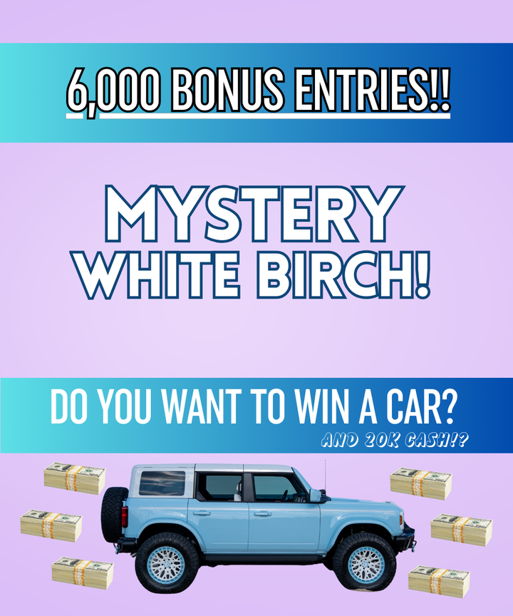 6,000 ENTRIES White Birch branded bundle