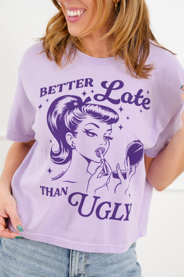 Plus/Reg Short Sleeve "Better Late Than Ugly" Graphic Tee