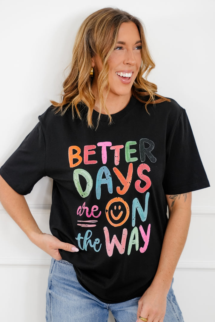 Plus/Reg Short Sleeve "Better Days Are On The Way" Graphic Tee