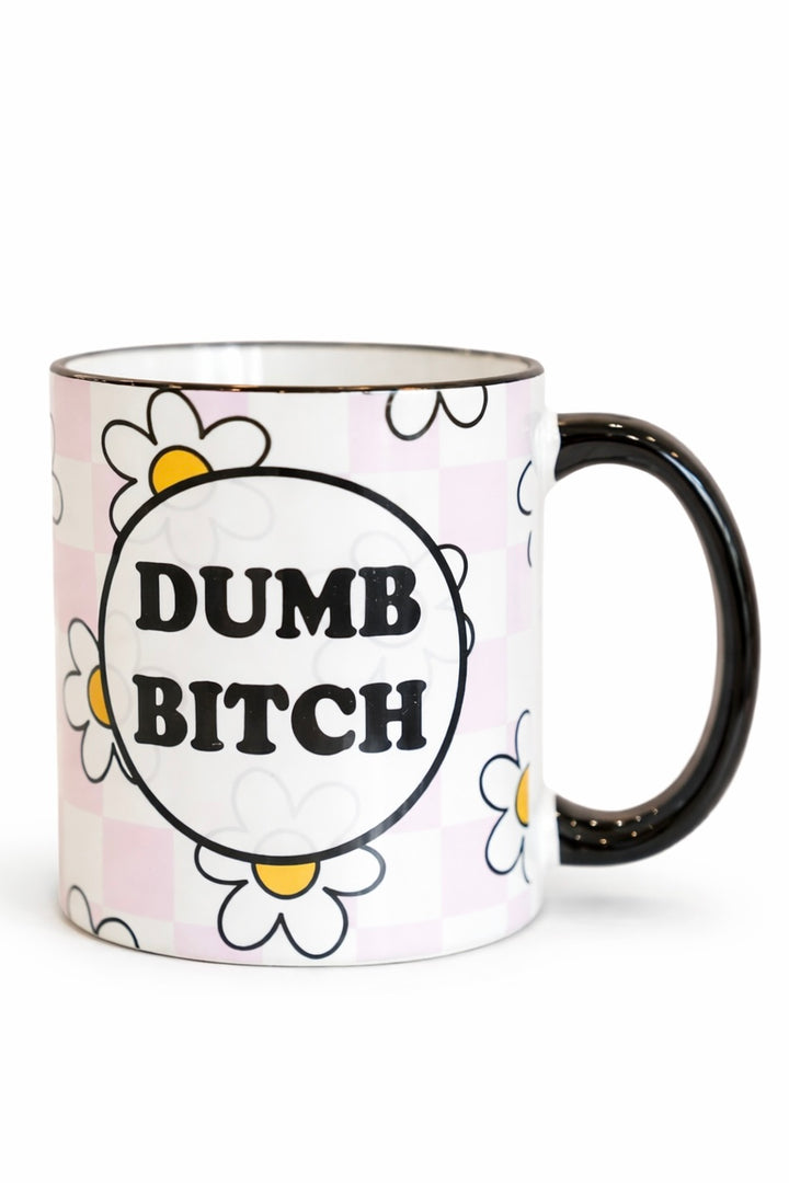 Dumb Bitch 11oz Ceramic Mug