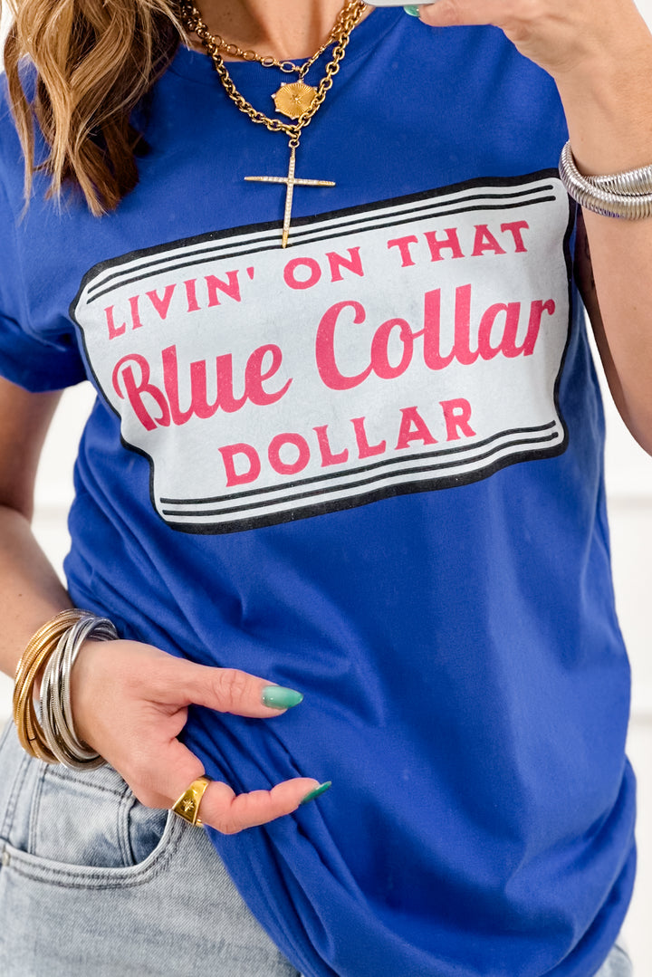 Plus/Reg Short Sleeve "Livin' On That Blue Collar Dollar" Graphic Tee