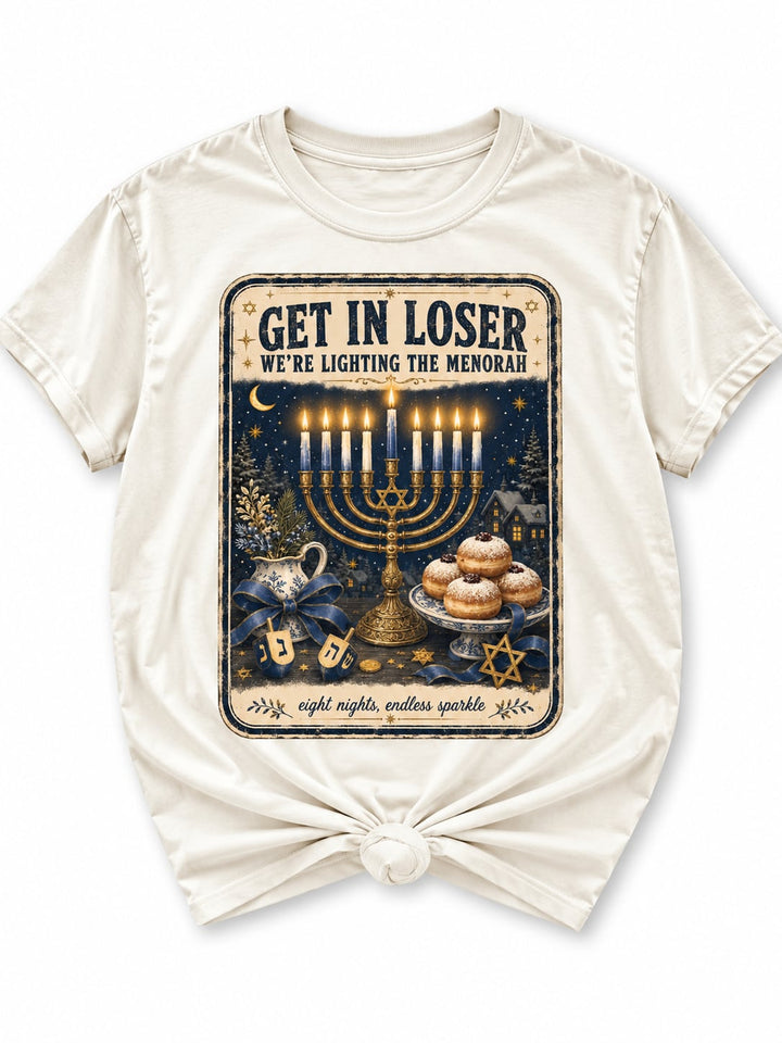 Plus/Reg Short Sleeve "Get In Loser We're Lighting the Menorah" Graphic Tee - Freckled Poppy
