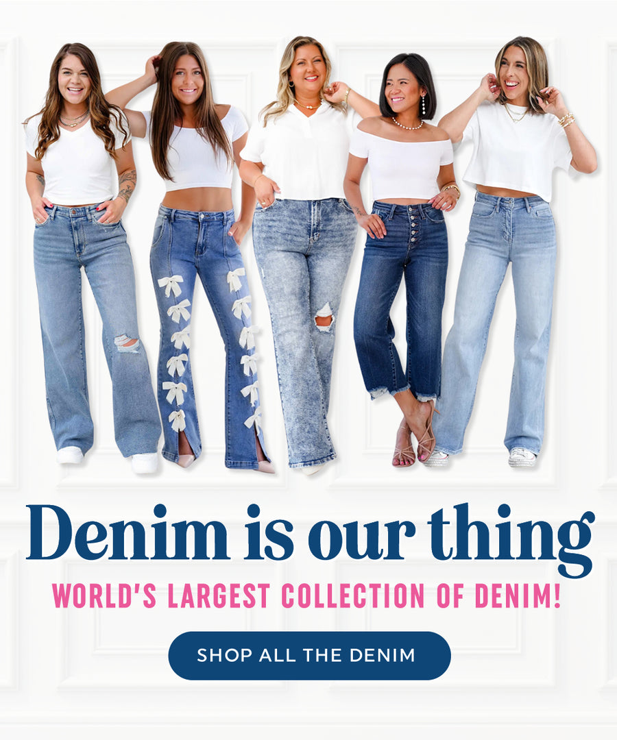 Denim is our thing! The world's largest collection of denim!