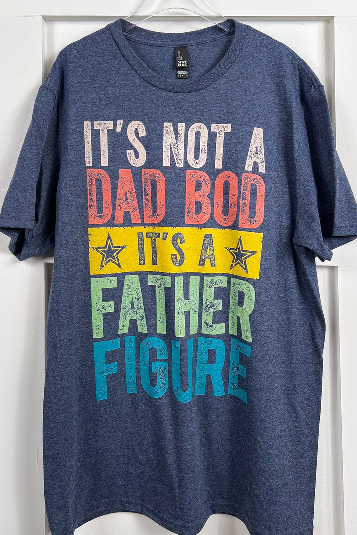 Plus/Reg Short Sleeve "It's Not A Dad Bod It's A Father Figure" Graphic Tee