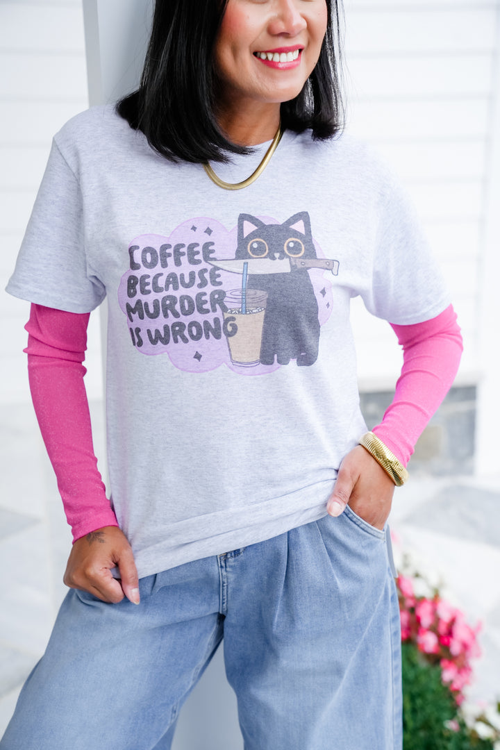 Plus/Reg Short Sleeve "Coffee Because Murder Is Wrong" Graphic Tee