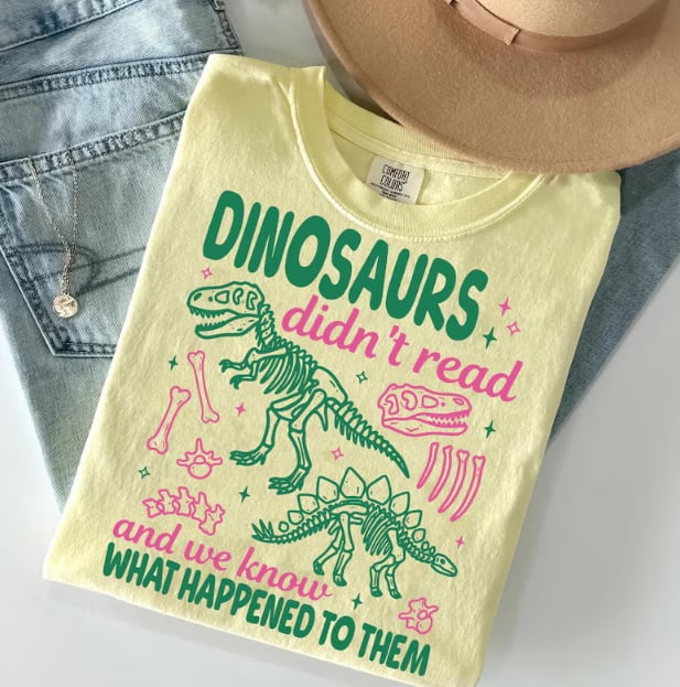 Plus/Reg Short Sleeve "Dinosaurs Didn't Read..." Graphic Tee