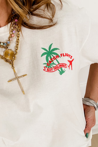 Short Sleeve "Catch Flights Not Feelings" Graphic Tee