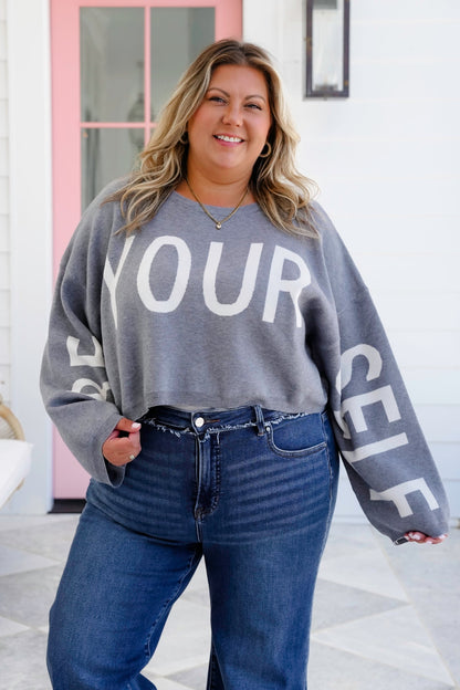 Plus/Reg Long Sleeve "Be Your Self" Cropped Sweater