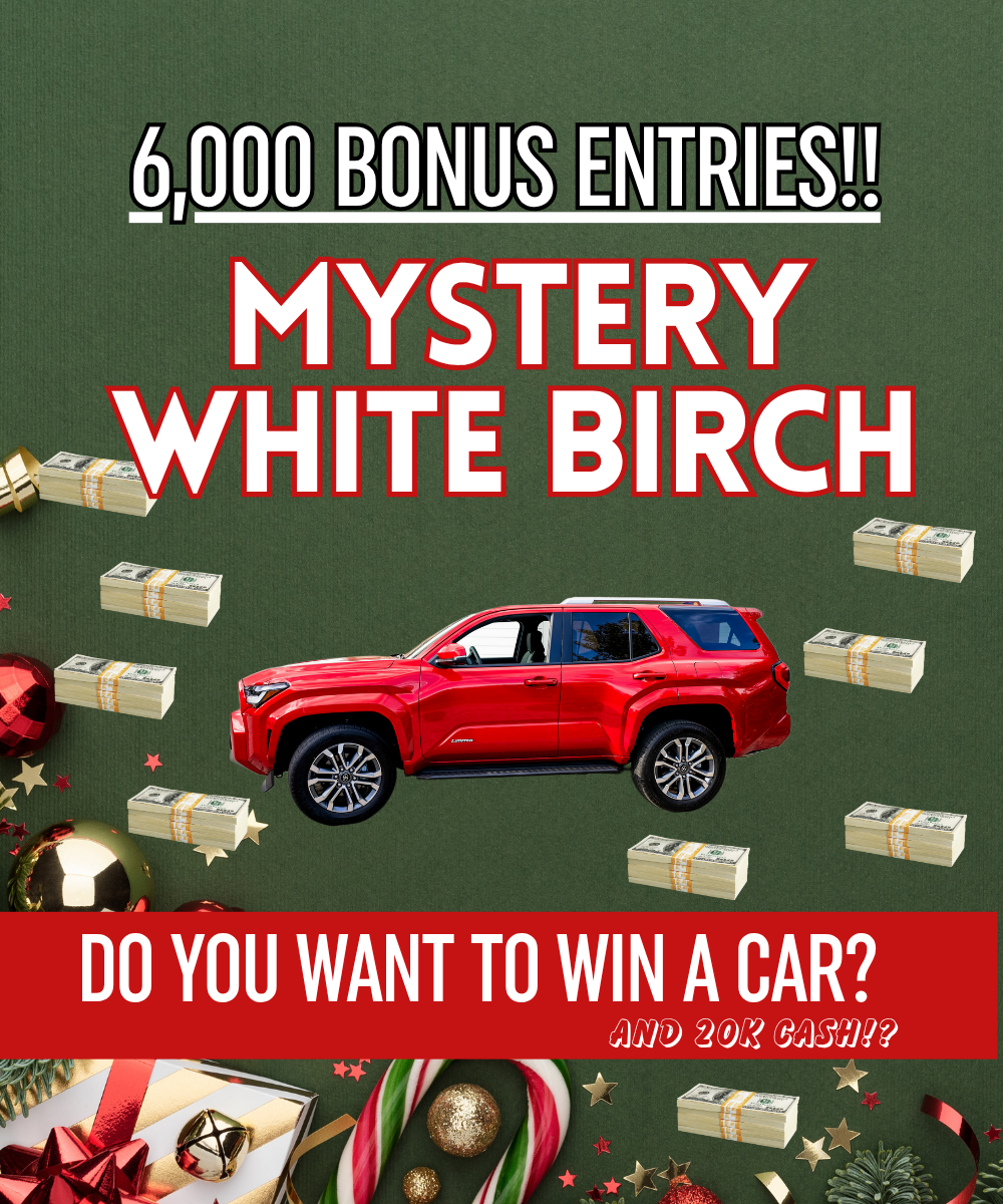 6,000 ENTRIES White Birch branded bundle