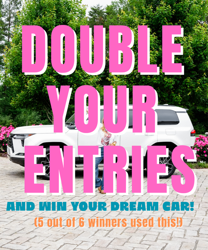 Double Your Entries to WIN!!