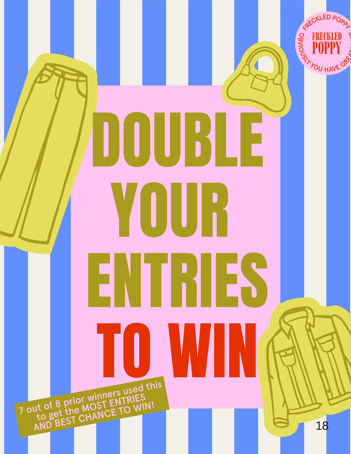 Double Your Entries to WIN!! - Freckled Poppy