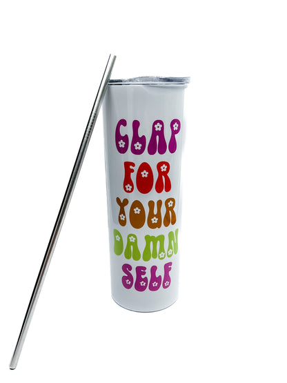 Clap For Your Damn Self Tall Travel Cup