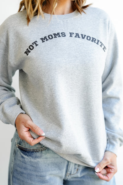 Plus/Reg Long Sleeve "Not Moms Favorite" Graphic Sweatshirt