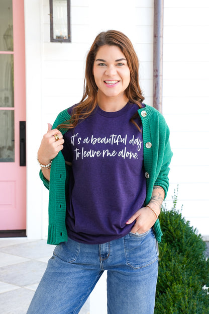 Plus/Reg Short Sleeve "It's A Beautiful Day To Leave Me Alone" Graphic Tee