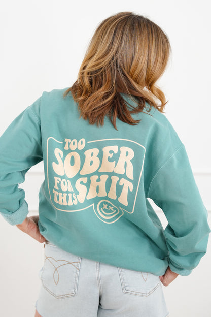 Plus/Reg Long Sleeve "Too Sober For This" Graphic Sweatshirt