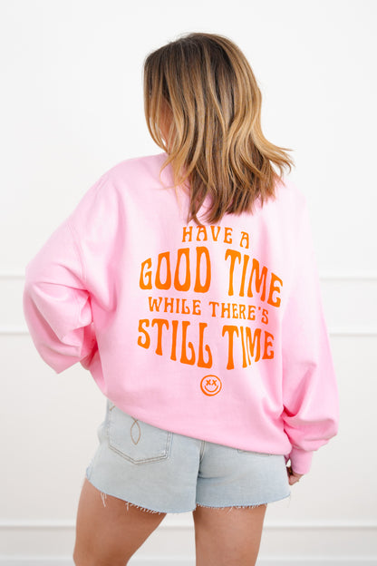 Plus/Reg Long Sleeve "Have A Good Time" Graphic Sweatshirt