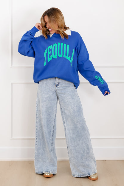 Blue Long Sleeve "Tequila Always" Graphic Sweatshirt