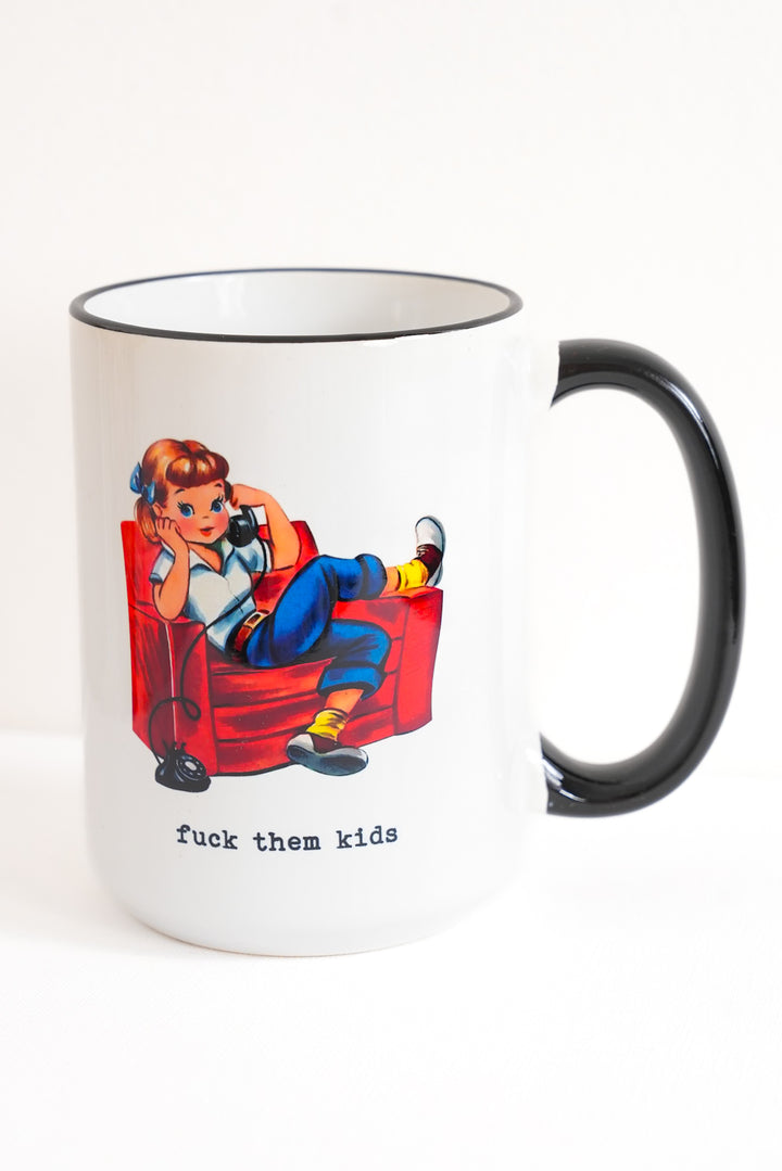 Fuck Them Kids Coffee Mug