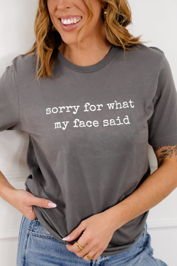 Plus/Reg Short Sleeve "Sorry For What My Face Said" Graphic Tee