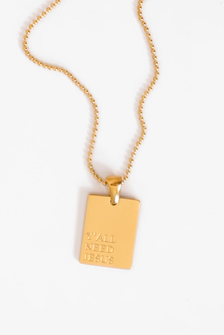 Mila + Stevie Y'all Need Jesus Empowerment Necklace