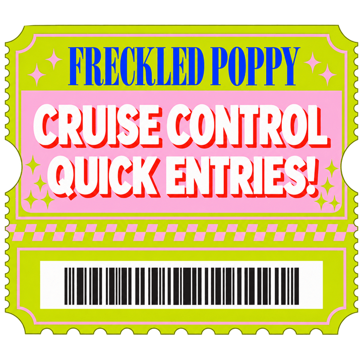 25,000 Cruise Control Quick Entries - Freckled Poppy