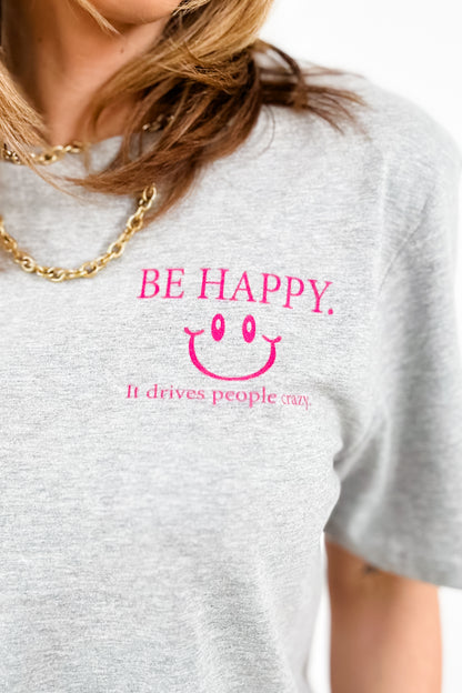 Plus/Reg Short Sleeve "FP Be Happy - It Drives People Crazy" Graphic Tee