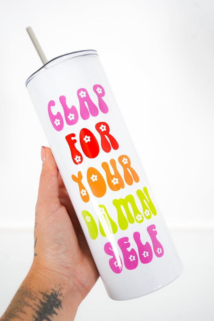Clap For Your Damn Self Tall Travel Cup