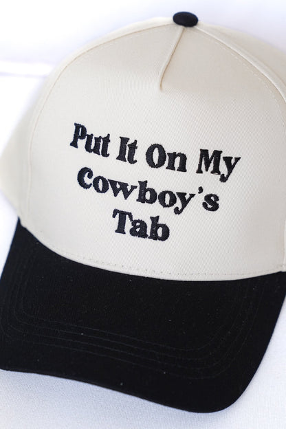 "Put it On My Cowboy's Tab" Embroidered Baseball Cap